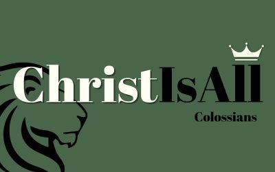 Colossians: Christ is All – Col 4:7-18